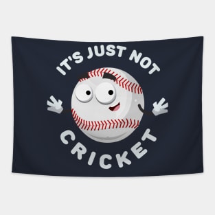 baseball ball mascot smiling It's Just Not Cricket Tapestry