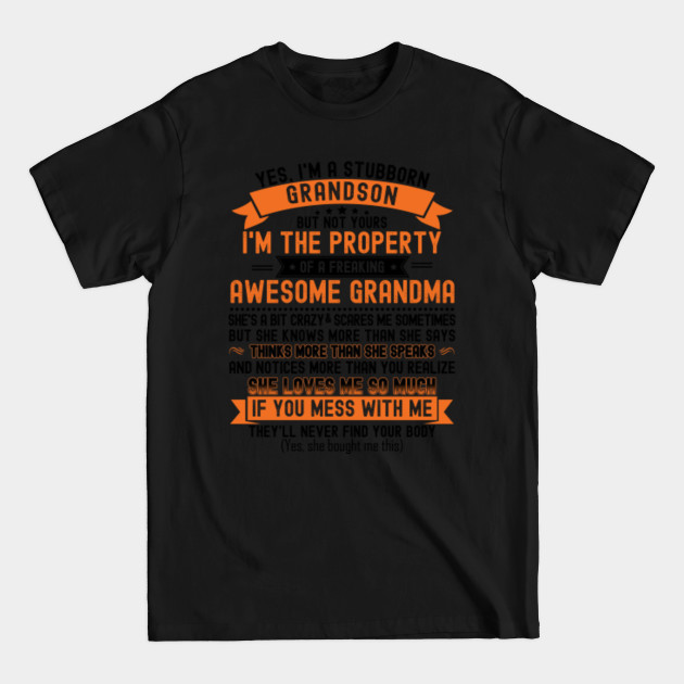 Discover I'm a stubborn grandson of a freaking awesome grandma - Funny gift from grandmother to grandsons - Grandson - T-Shirt