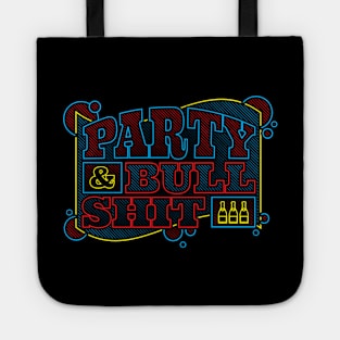 Party & Bullshit Tote