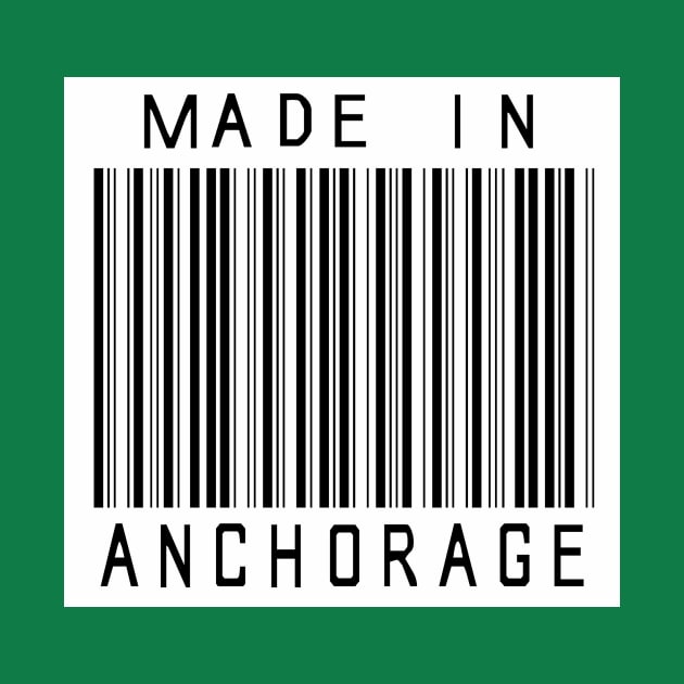 Made in Anchorage by HeeHeeTees