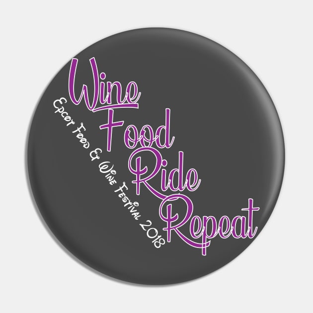 Wine, Food, Ride, Repeat Food and Wine Festival Shirt Pin by Chip and Company