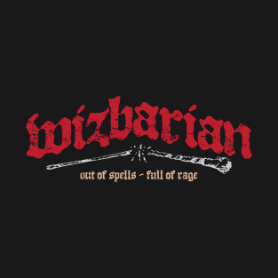 Wizbarian Out of Spells Full of Rage T-Shirt