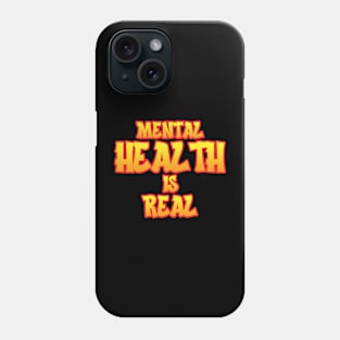 Mental Health Is Real Phone Case