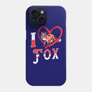 Fox | I love fox Phone Case