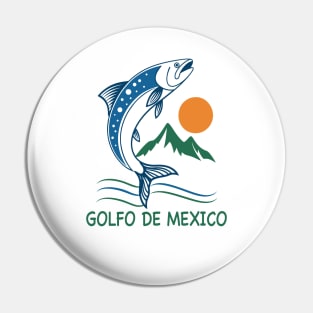 Golfo De Mexico Fishing Pin