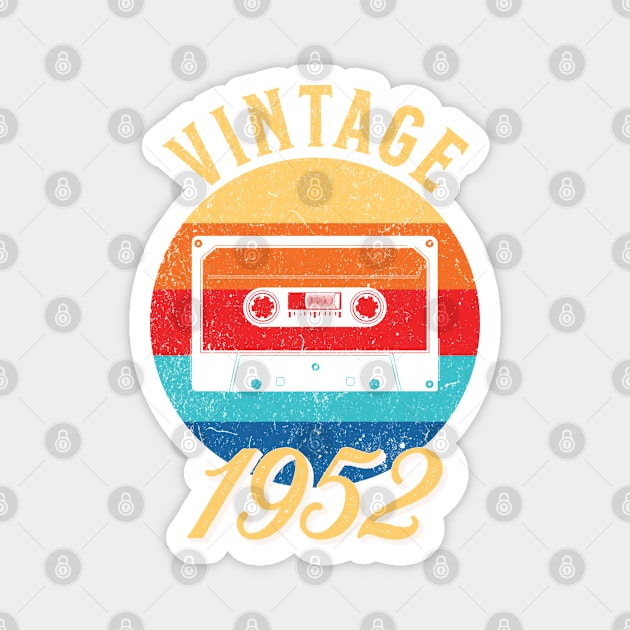 Vintage Year Since 1952 | Cassette | 70th Birthday Gift Magnet by jiromie