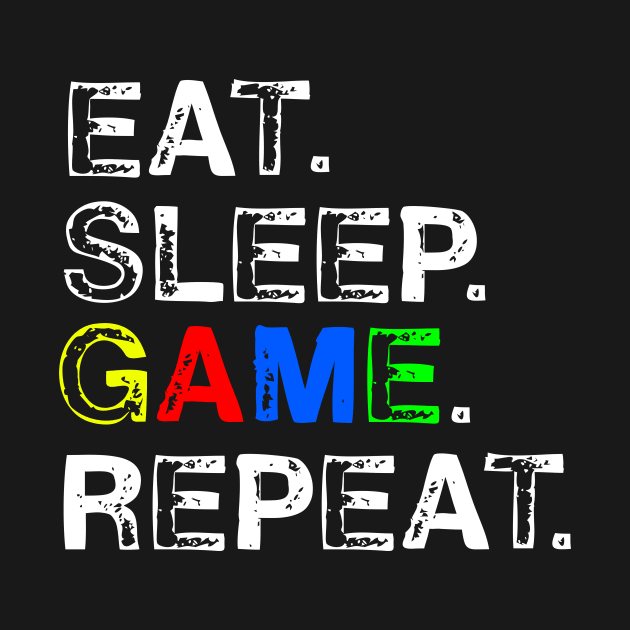 Eat, Sleep, Game, Repeat by edwardecho