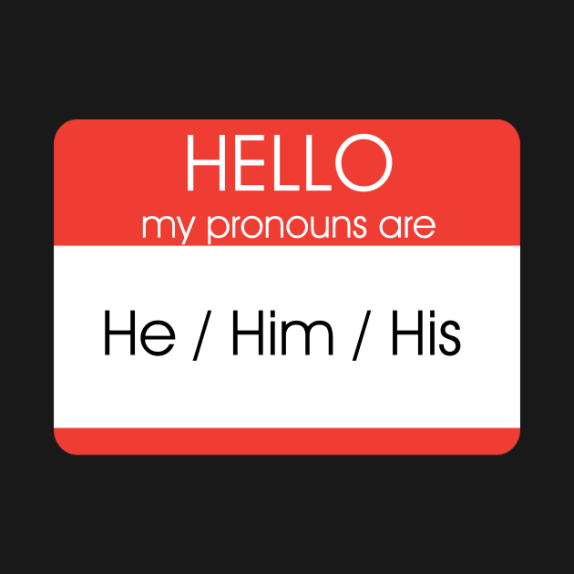 Hello My Pronouns Are | He Him | Red by CometSans