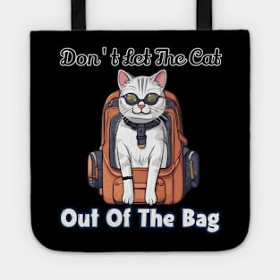 Don't let the cat out of the bag Tote