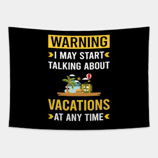 Warning Vacation Holiday Tapestry