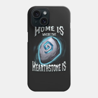 Home is where the Heartstone is Phone Case