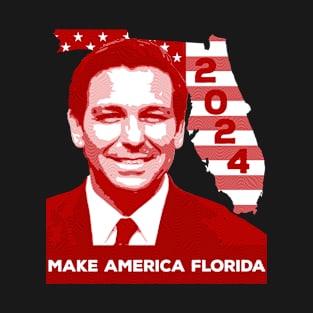 Make America Florida Desantis 2024 Republican President T-Shirt