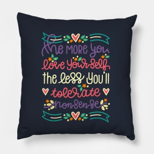 The More You Love Yourself quote Pillow