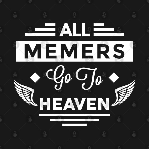 All Memers Go To Heaven by TheArtism