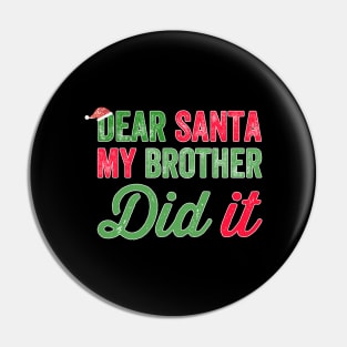 Dear santa my brother did it Pin