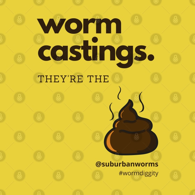 Worm Castings. They're the Sh** by Suburban Worms 