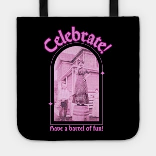 Celebrate and Have a Barrel of Fun Tote