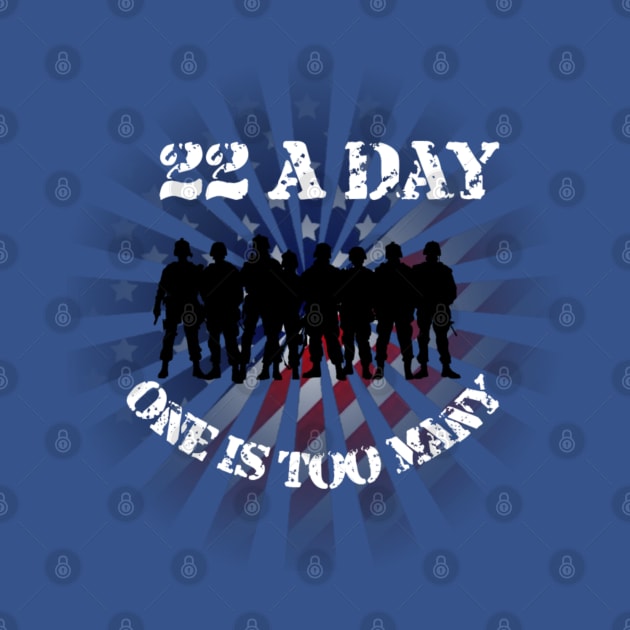 22 A Day One Is Too Many by American Phoenix 