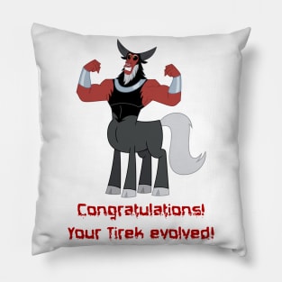 Congratulations! Your Tirek evolved! Pillow