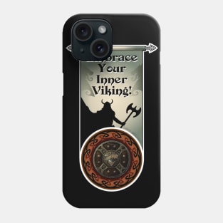 Embrace Your Inner Viking! Phone Case