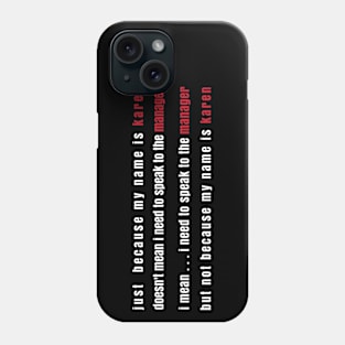 Karen meme Phone Case