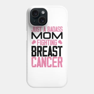 Breast Cancer Mom Quote Phone Case