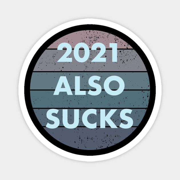 2021 Also Sucks Magnet by BazaBerry