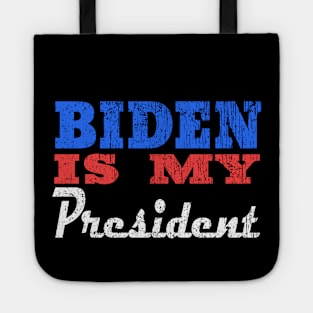 biden is my president Tote