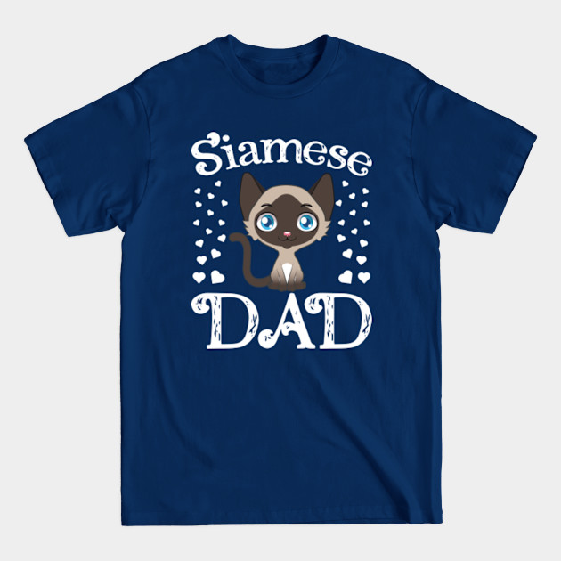 Siamese Dad Cute Adorable Siamese Cat - Siamese Dad - T-Shirt