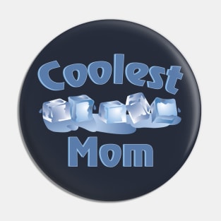 Coolest Mom Pin