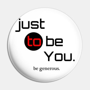 be Generous Pin