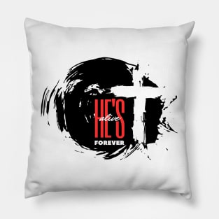 HE'S ALIVE FOREVER JESUS EASTER CROSS Pillow