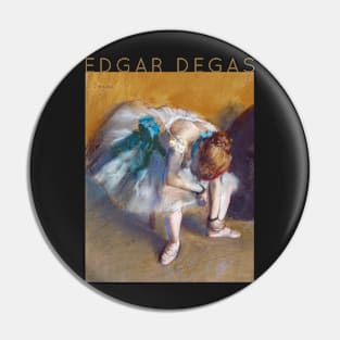 Edgar Degas - Waiting Dancer Pin