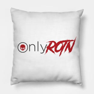 Only ROTN Pillow