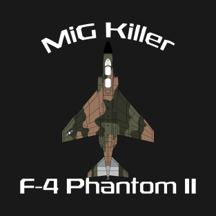 McDonnell Douglas F-4 Phantom - MiG Killer (Camo) T-Shirt