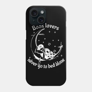 Book lovers never go to bed alone Phone Case