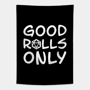 DnD - Good Rolls Only White Tapestry