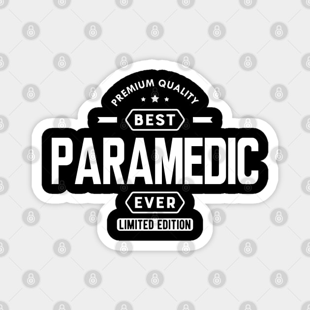 Paramedic - Best Paramedic Ever w Magnet by KC Happy Shop