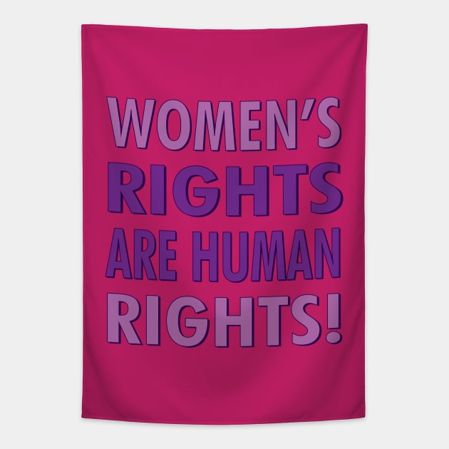 Women's Rights are Human Rights! Tapestry by O GRIMLEY