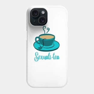 Sexuali-tea Phone Case