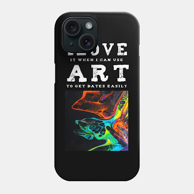 I Love Art. A Fun Art pick up T-shirt design. Phone Case by AndersonGiftStore