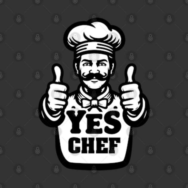 Yes Chef by ArtFactoryAI