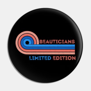 Beauticians  Limited Edition Retro Vintage - Present Ideas For Beauticians Pin