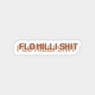 FLO MILLI SHIT Magnet