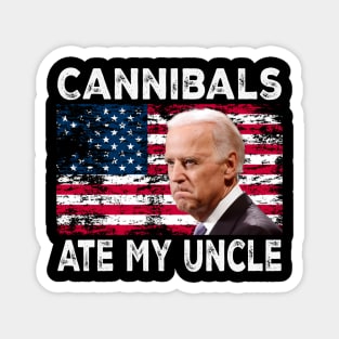 Cannibals Ate My Uncle US Flag Biden Magnet