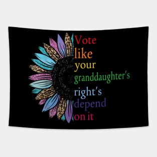 Vote Like Your Daughter’s Rights Depend on It  VIII Tapestry