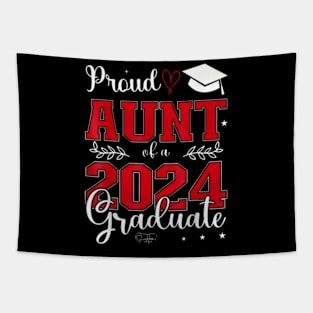 Proud Aunt Of A Class Of 2024 Graduate For Graduation T-Shirt Tapestry