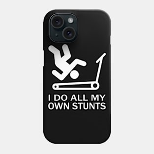 I do my own stunts! - Treadmill Phone Case