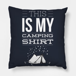 THIS IS MY CAMPING SHIRT Pillow