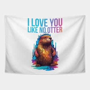 Just I Love You Like No Otter Tapestry